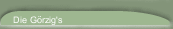 Die G&ouml;rzig's